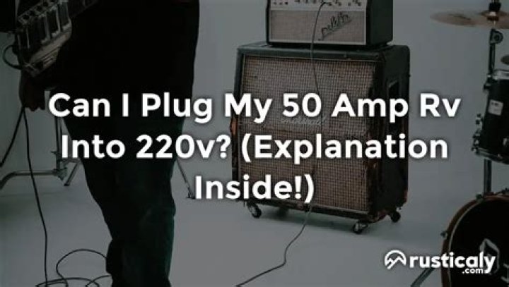 Can I plug my 50 amp RV into 220V