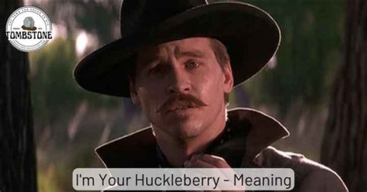 Is Im your huckleberry offensive