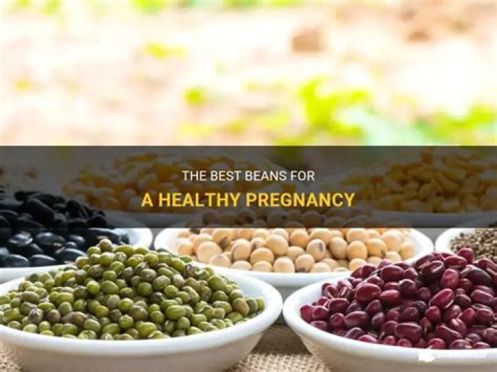 What beans are good for pregnancy